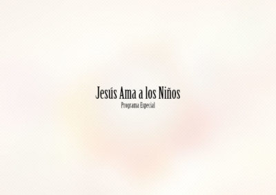 Jesús ama a los niños – Programa Especial